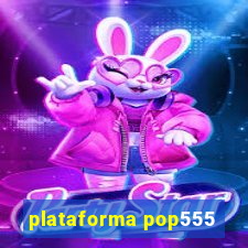 plataforma pop555